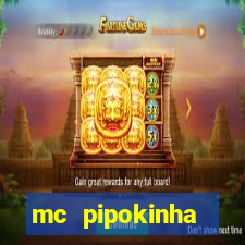 mc pipokinha vazados privacy
